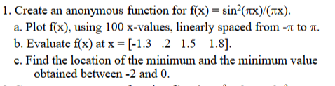 Solved 1. Create an anonymous function for f(x) = | Chegg.com