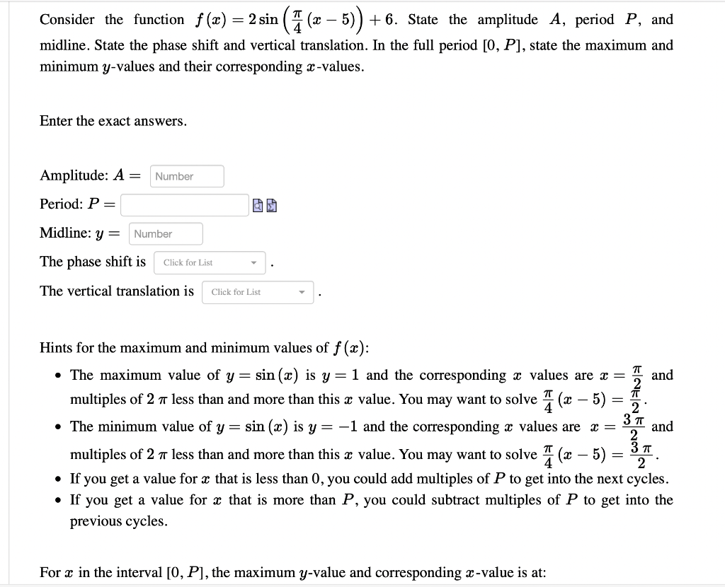 Solved Consider the function f(x) = 2 sin (4(x − 5)) + 6. | Chegg.com