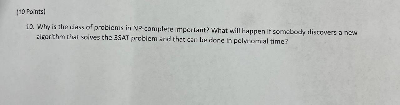 Solved 10. Why is the class of problems in NP-complete | Chegg.com