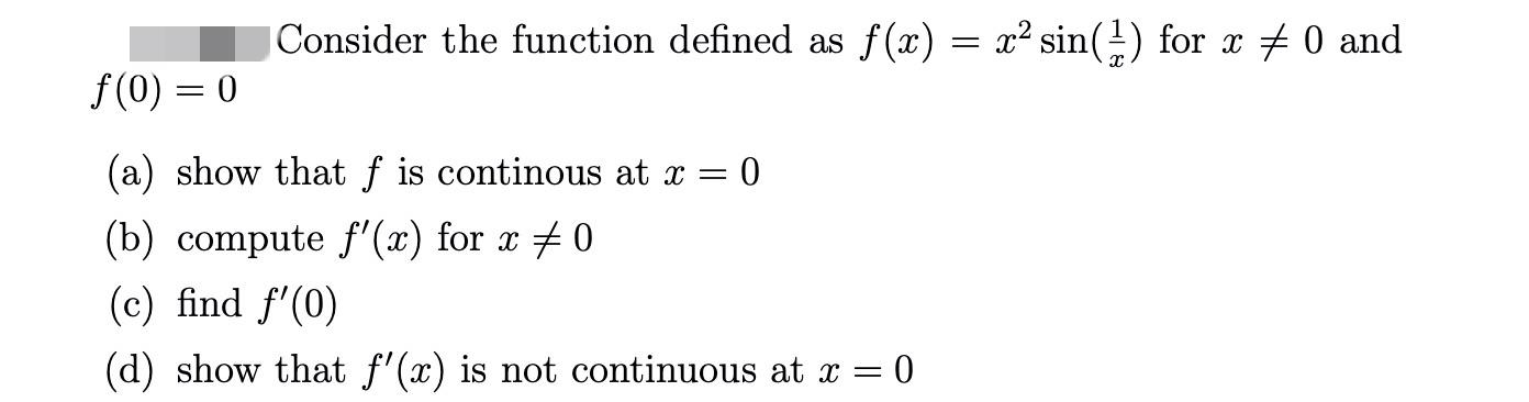 Solved Consider the function defined as f(x) = x2 sin() for | Chegg.com