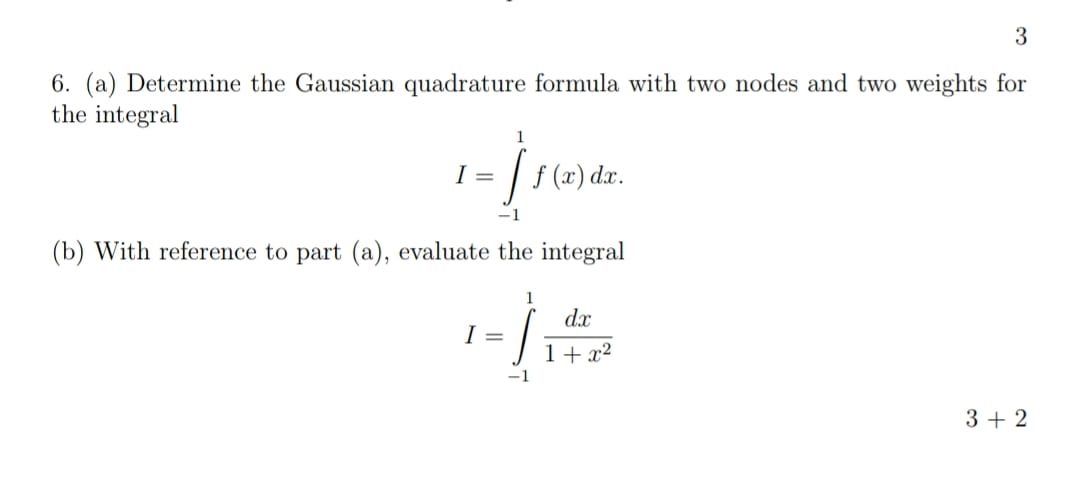 Solved 6. (a) Determine The Gaussian Quadrature Formula With | Chegg.com