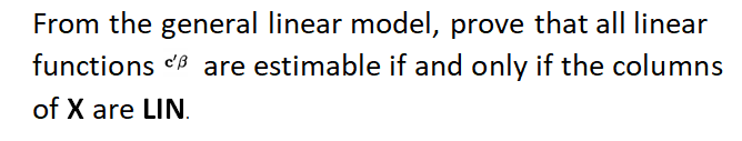 Solved From the general linear model, prove that all linear | Chegg.com