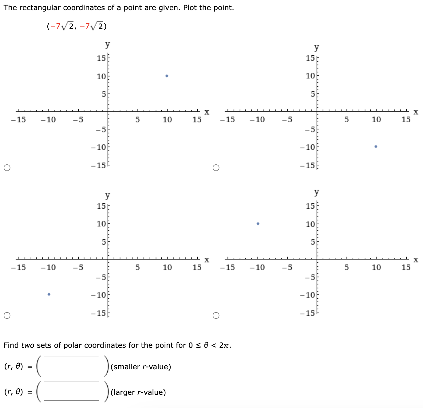 Solved The rectangular coordinates of a point are given. | Chegg.com