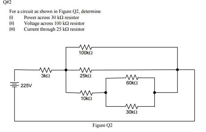 Solved Q#2 For A Circuit As Shown In Figure Q2, Determine | Chegg.com