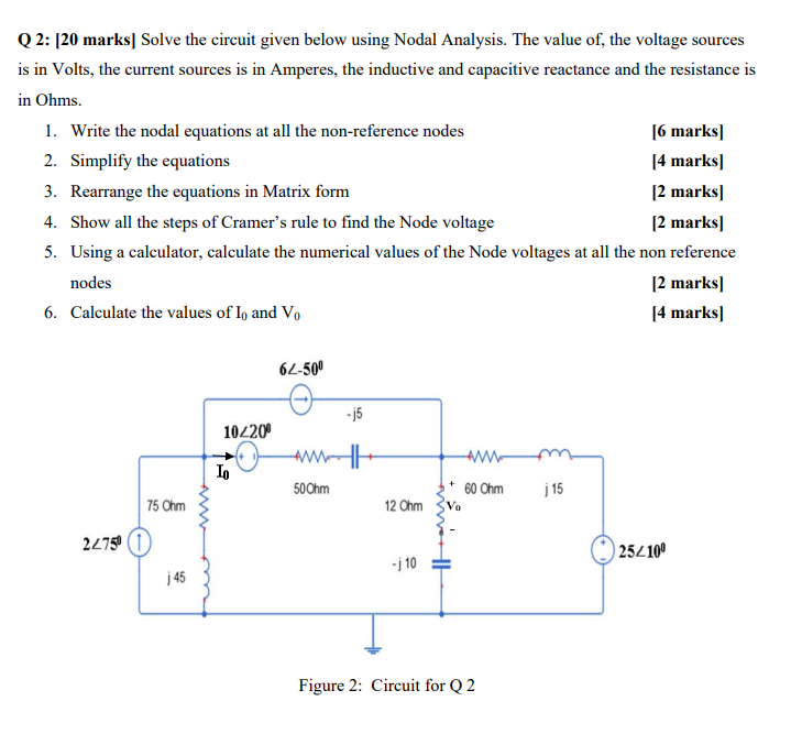 Solved Q2: [20 marks] Solve the circuit given below using | Chegg.com