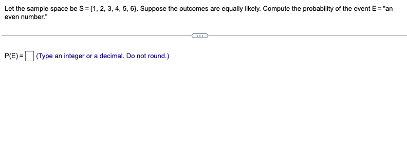 Solved Let The Sample Space Be S={1,2,3,4,5,6}. Suppose The | Chegg.com