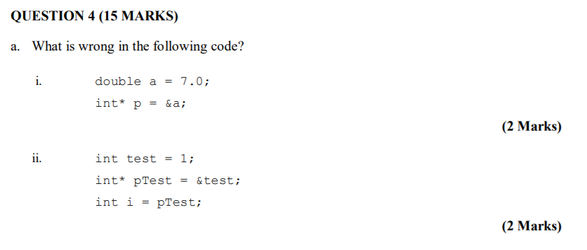 Solved QUESTION 4 (15 MARKS) a. What is wrong in the | Chegg.com