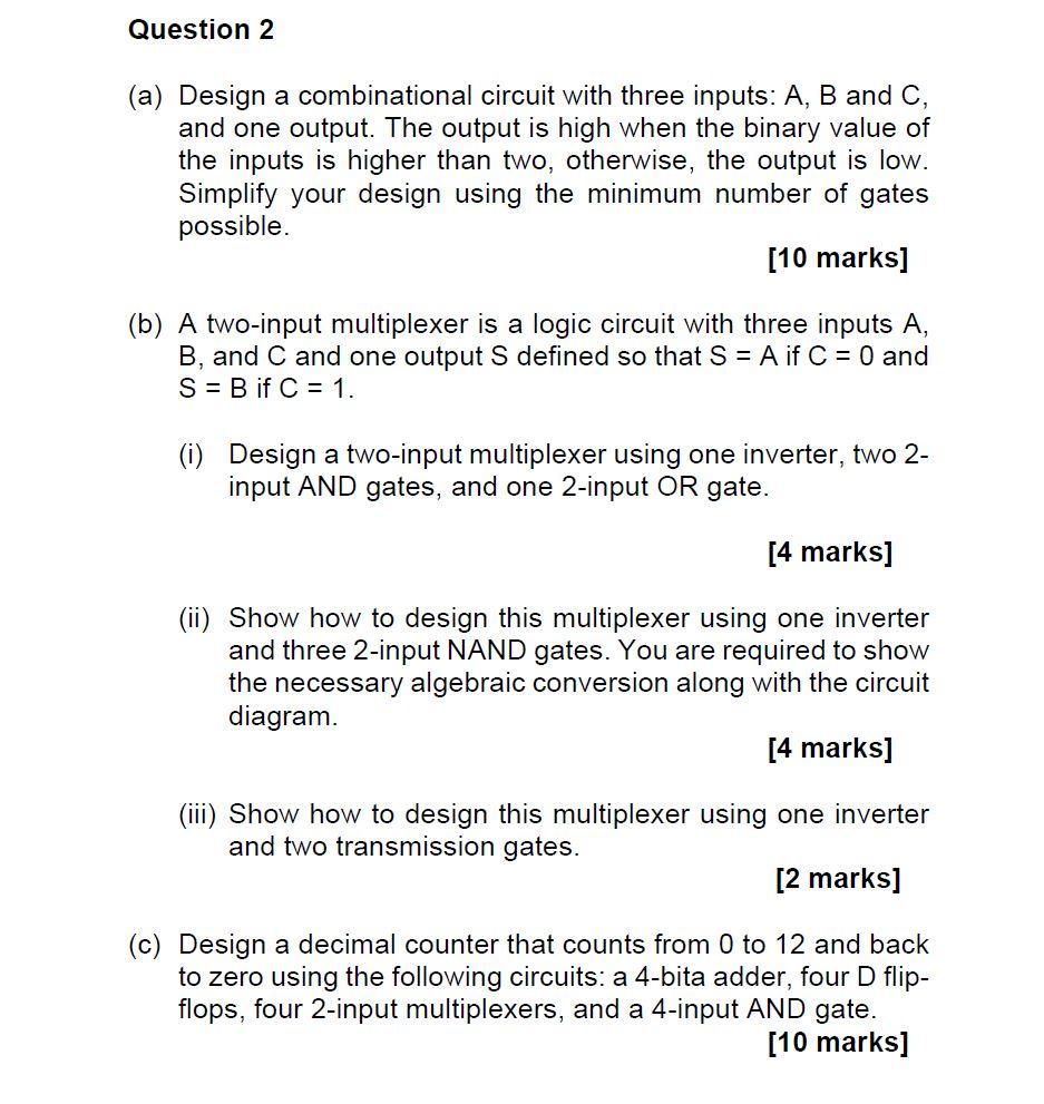 Solved Question 2 (a) Design A Combinational Circuit With | Chegg.com