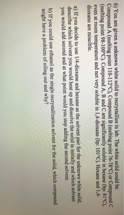 Solved 6) You are given a unknown white solid to | Chegg.com
