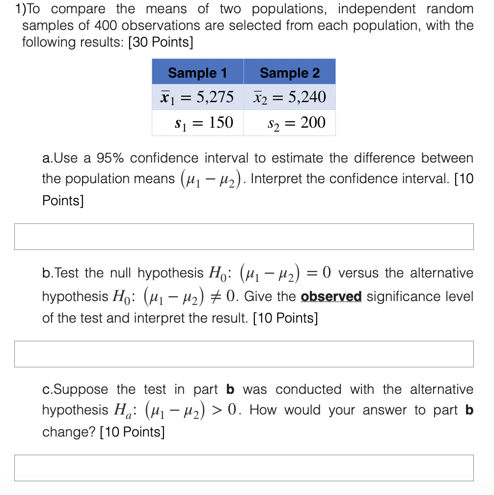 Solved 1)To compare the means of two populations, | Chegg.com