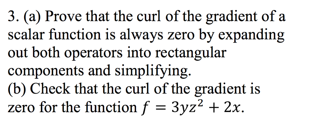 show that curl of gradient of a scalar function is always zero