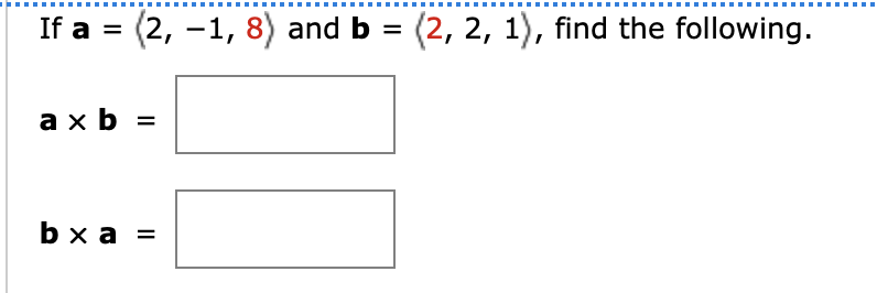 Solved If A = (2, -1, 8) And B = (2, 2, 1), Find The | Chegg.com