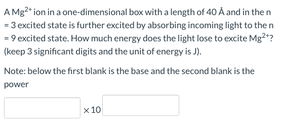 Solved A Mg2 Ion In A One Dimensional Box With A Lengt Chegg Com