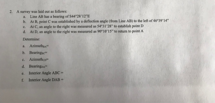 Solved 2. A survey was laid out as follows: Line AB has a | Chegg.com - And Is Laid Out As Follows