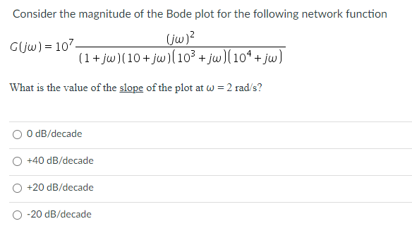 Solved Consider the magnitude of the Bode plot for the | Chegg.com