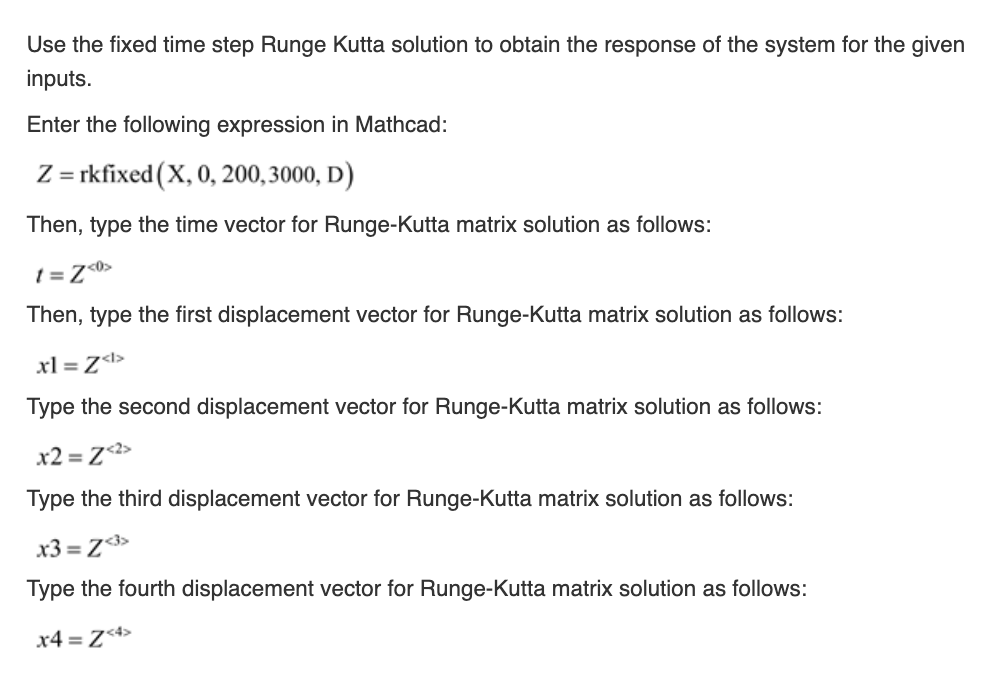 Use the fixed time step Runge kutta solution to
