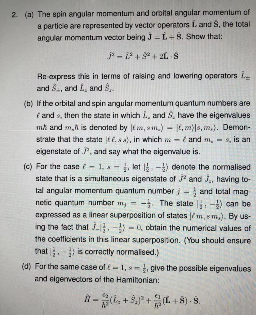 Solved 2. (a) The Spin Angular Momentum And Orbital Angular | Chegg.com