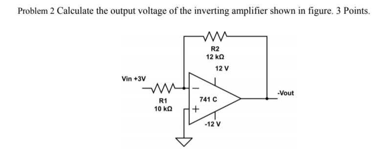 Solved Problem 2 Calculate the output voltage of the | Chegg.com