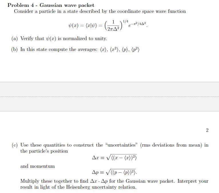 Problem 4 - Gaussian Wave Packet Consider A Particle | Chegg.com