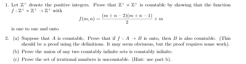 Solved 1. Let Zt denote the positive integers. Prove that Z+ | Chegg.com