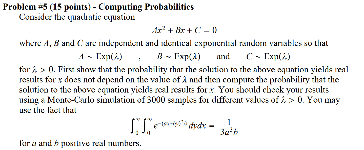 Solved] Consider the quadratic equation: A * x**2 + B * x + C = 0