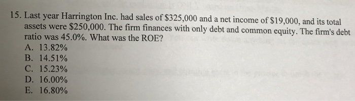 Solved 15. Last year Harrington Inc. had sales of $325,000 | Chegg.com