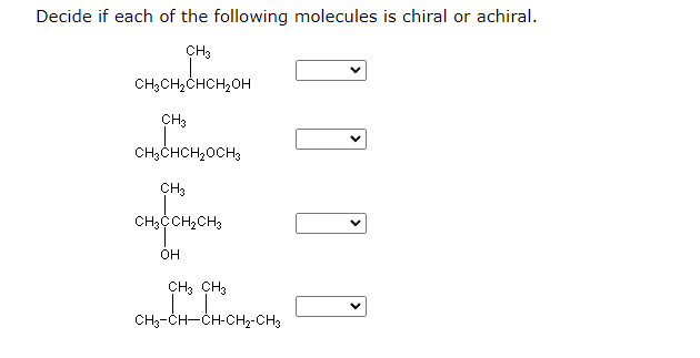 Solved Decide if each of the following molecules is chiral | Chegg.com