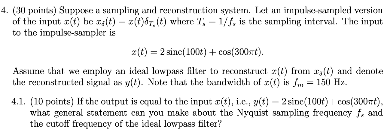 Solved 4. (30 points) Suppose a sampling and reconstruction | Chegg.com