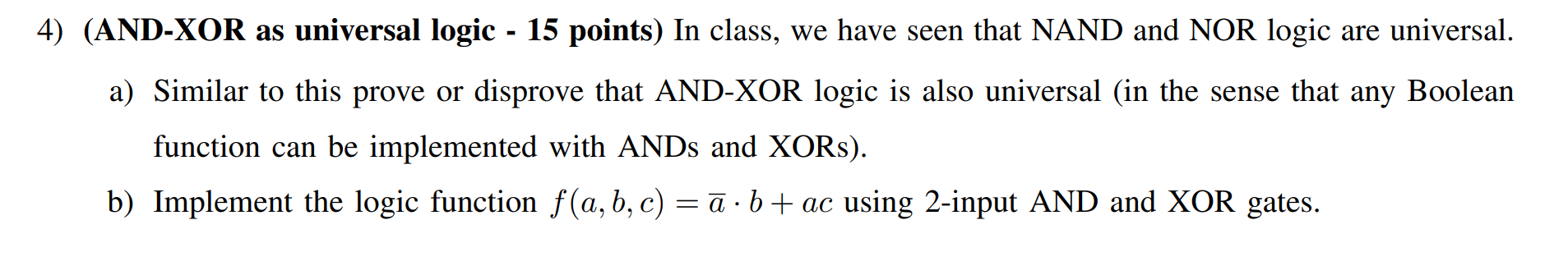 Solved (AND-XOR as universal logic - 15 points) In class, | Chegg.com