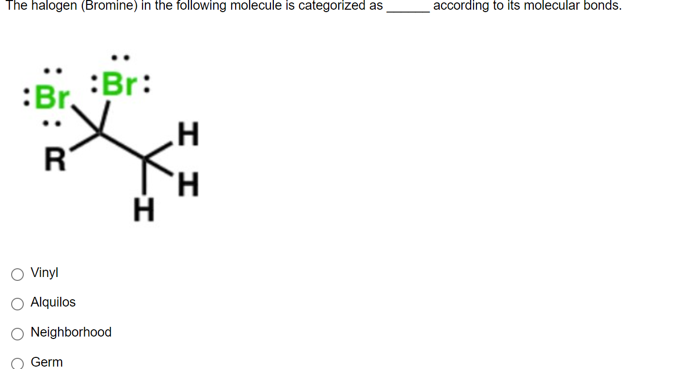 Solved The Halogen Bromine In The Following Molecule Is Chegg Com   Php58AkVf