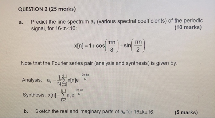 Solved QUESTION 2 (25 marks) Predict the line spectrum ak | Chegg.com