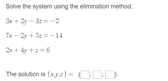 Solved Solve the system using the elimination method. 3x + | Chegg.com
