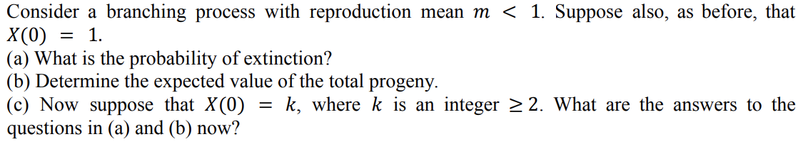 Solved Consider a branching process with reproduction mean m | Chegg.com