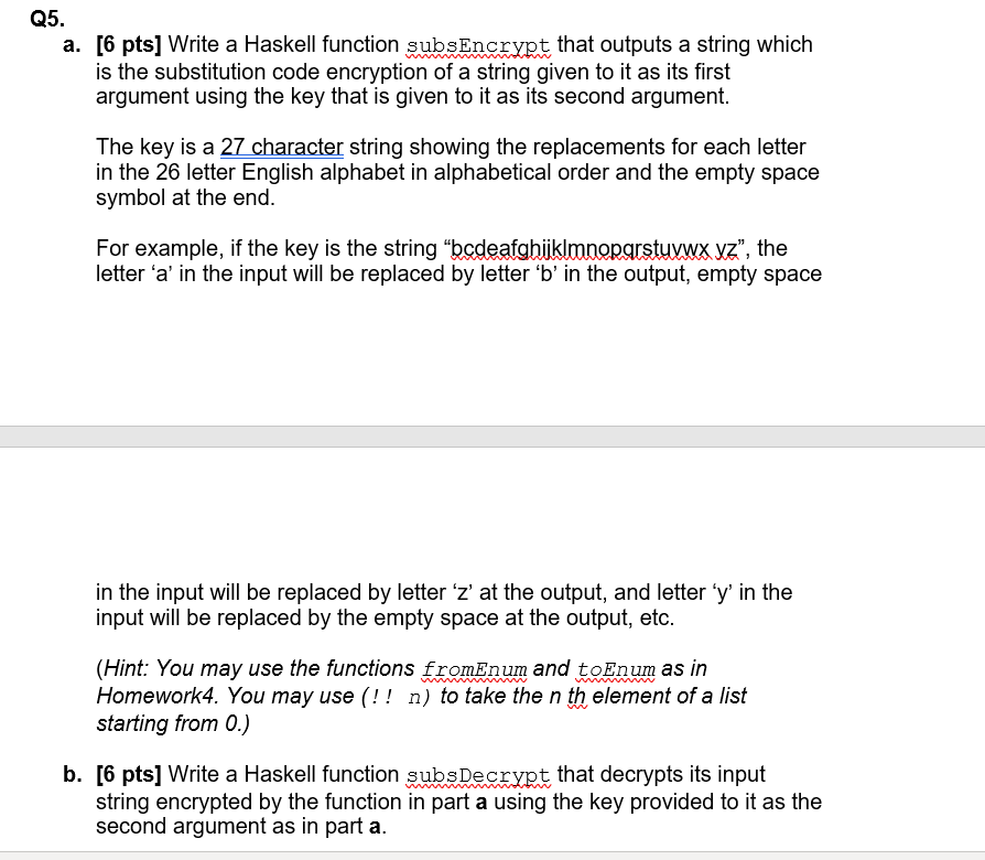 Solved Q5. A. [6 Pts] Write A Haskell Function SubsEncrypt | Chegg.com