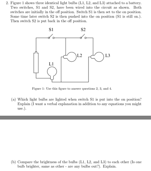 Solved 2. Figure 1 shows three identical light bulbs (L1,