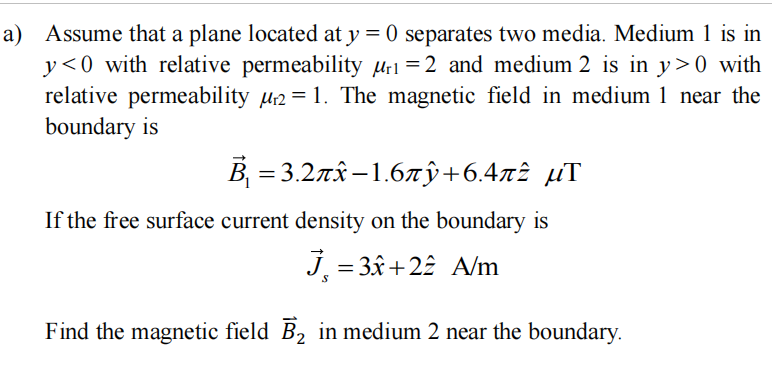 Solved Assume That A Plane Located At Y=0 Separates Two | Chegg.com