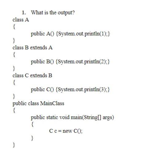 Solved 1. What is the output? | Chegg.com