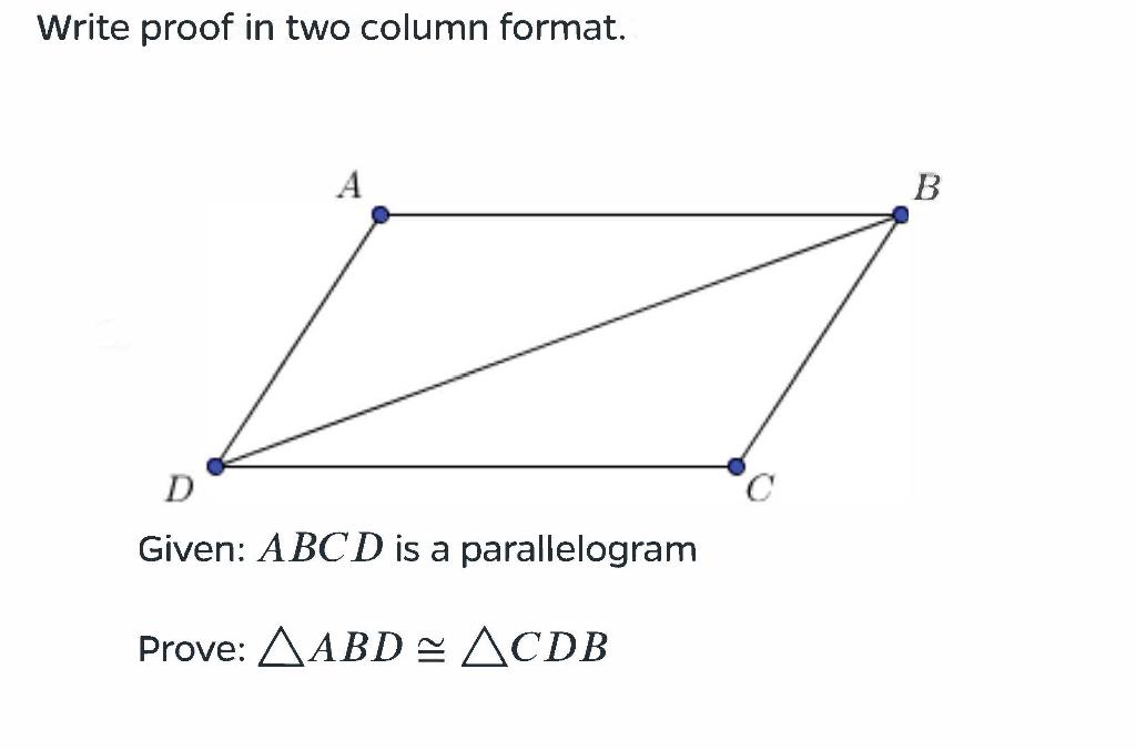 Solved Write Proof In Two Column Format. Given: ABCD Is A | Chegg.com