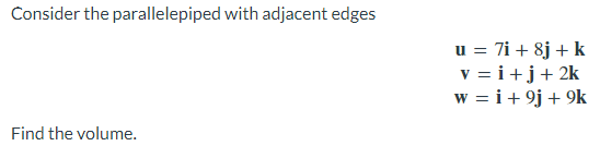 Solved Consider the parallelepiped with adjacent edges | Chegg.com