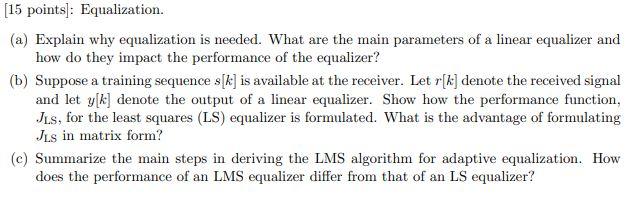 Solved [15 points]: Equalization. (a) Explain why | Chegg.com