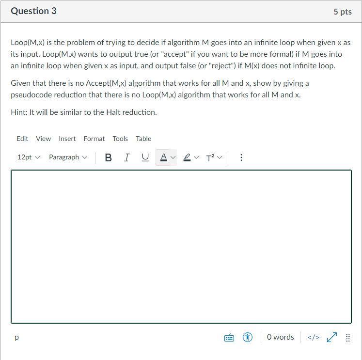 Solved Question 3 5 pts Loop(M,x) is the problem of trying | Chegg.com