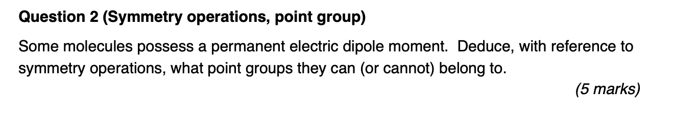 Solved Question 2 (Symmetry operations, point group) Some | Chegg.com