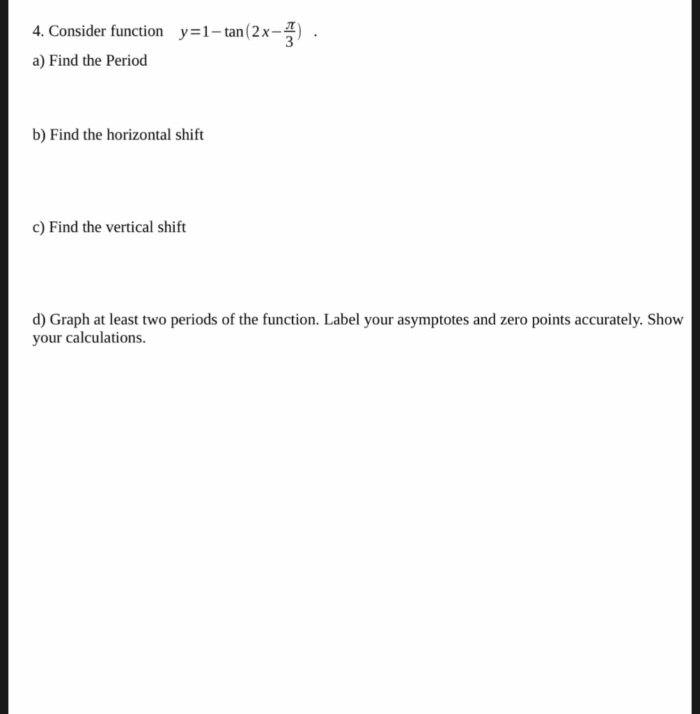 Solved 4 Consider Function Y 1 Tan 2x X 3 A Find The Chegg Com