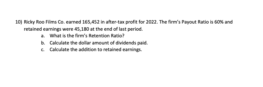 Solved 10) Ricky Roo Films Co. earned 165,452 in after-tax | Chegg.com