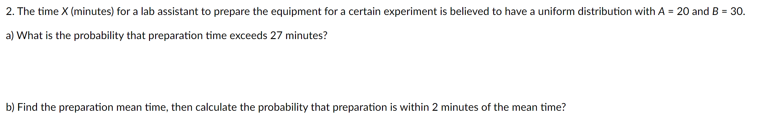 Solved 2. The time X (minutes) for a lab assistant to | Chegg.com