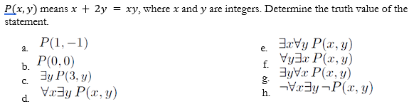 \( \underline{P}(x, y) \) means \( x+2 y=x y \), where \( x \) and \( y \) are integers. Determine the truth value of the sta