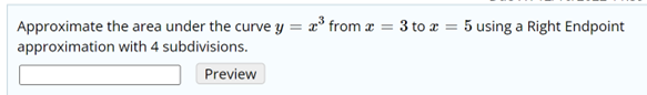 Solved Approximate the area under the curve y=x3 from x=3 to | Chegg.com