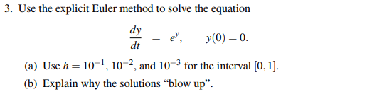 Solved 3. Use the explicit Euler method to solve the | Chegg.com