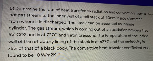Solved b) Determine the rate of heat transfer by radiation | Chegg.com