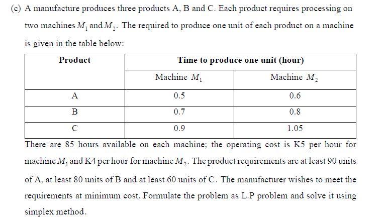 Solved (c) A Manufacture Produces Three Products A, B And C. | Chegg.com